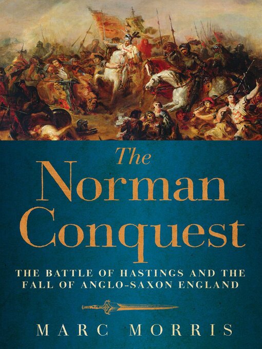 Title details for The Norman Conquest by Marc Morris - Available